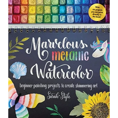 Afbeelding van Marvelous Metallic Watercolor: Beginner Painting Projects to Create Shimmering Art