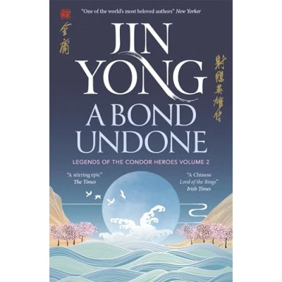 Afbeelding van A Bond Undone: Legends of the Condor Heroes Vol. 2