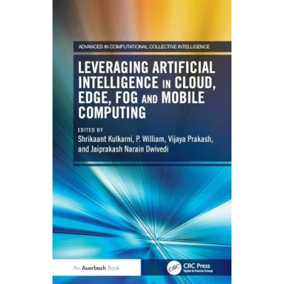 Afbeelding van Advances in Computational Collective Intelligence Leveraging Artificial Cloud, Edge, Fog and Mobile Computing