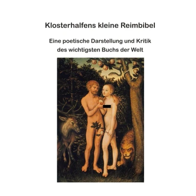Afbeelding van Klosterhalfens kleine Reimbibel: Eine poetische Darstellung und Kritik des wichtigsten Buchs der Welt