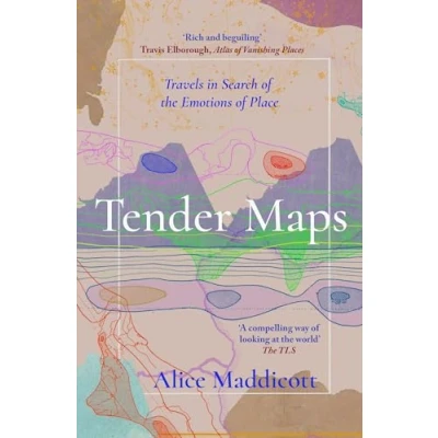 Afbeelding van Tender Maps: Travels in Search of the Emotions Place