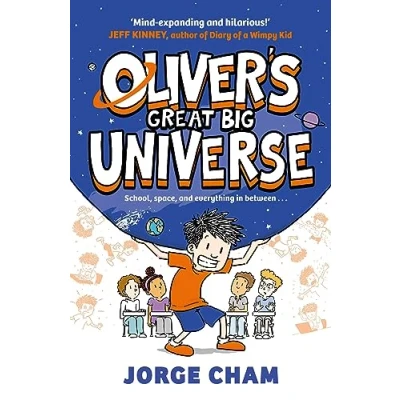Afbeelding van Oliver&#039;s Great Big Universe: the laugh out loud new illustrated series about school, space and everything in between!