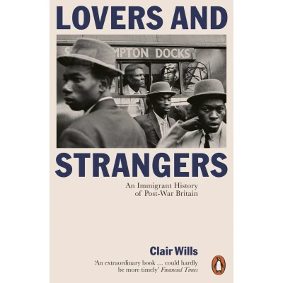 Afbeelding van Lovers and Strangers: An Immigrant History of Post War Britain