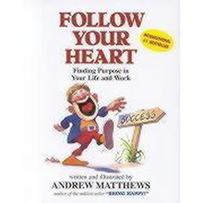Afbeelding van Follow Your Heart: Finding a Purpose in Life and Work