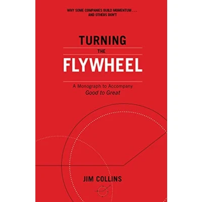 Afbeelding van Turning the Flywheel: A Monograph to Accompany Good Great