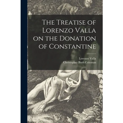 Afbeelding van The Treatise Of Lorenzo Valla On Donation Constantine