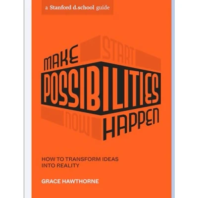 Afbeelding van Make Possibilities Happen: How to Transform Ideas into Reality