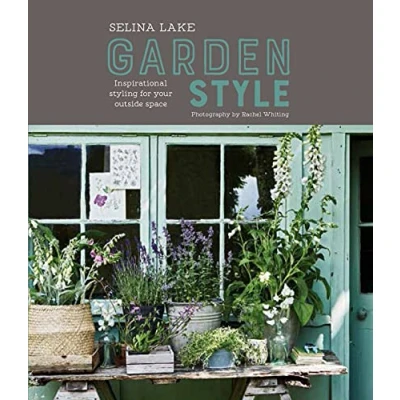 Afbeelding van Selina Lake: Garden Style: Inspirational Styling for Your Outside Space
