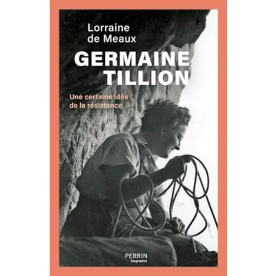Afbeelding van Germaine Tillion Une certaine idée de la résistance: Résistance