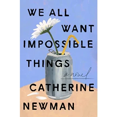 Afbeelding van We All Want Impossible Things