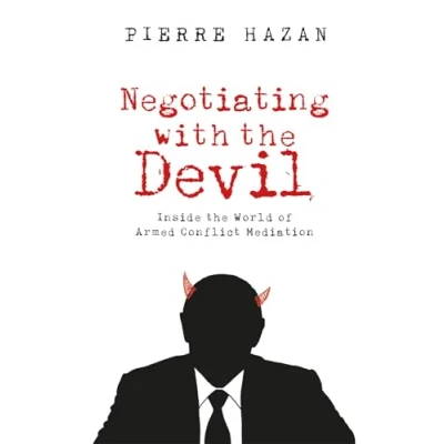 Afbeelding van Negotiating with the Devil: Inside World of Armed Conflict Mediation