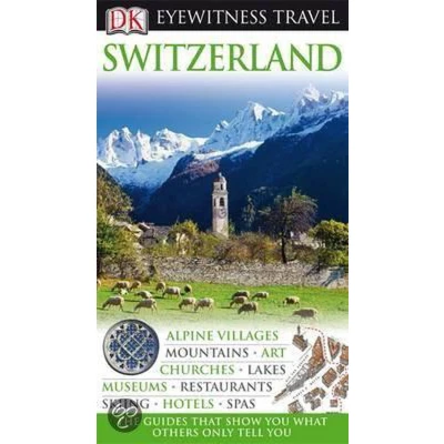 Afbeelding van Dk Eyewitness Travel Guide: Switzerland