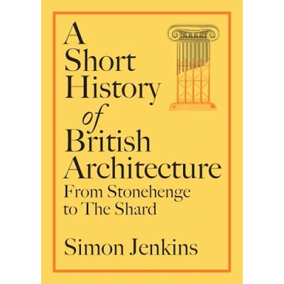 Afbeelding van A History of British Architecture: From Stonehenge to the Shard