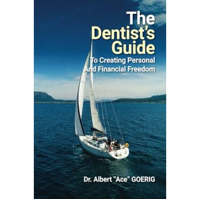 Afbeelding van The Dentist&#039;s Guide to Creating Personal and Financial Freedom