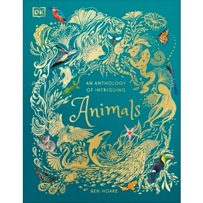 Afbeelding van An Anthology of Intriguing Animals (DK Children&#039;s Anthologies)