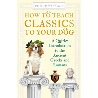 Afbeelding van How to Teach Classics Your Dog