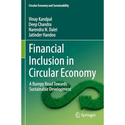 Afbeelding van Financial Inclusion in Circular Economy: A Bumpy Road Towards Sustainable Development
