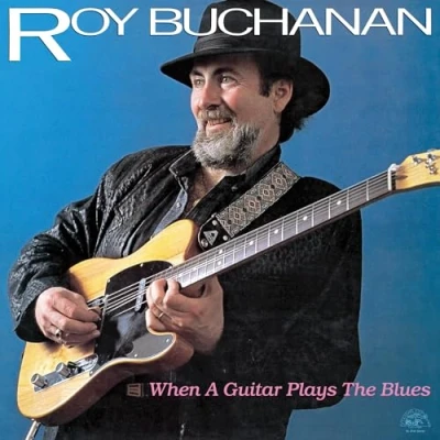 Afbeelding van Roy Buchanan When a Guitar Plays the Blues (LP)