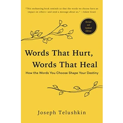 Afbeelding van Words That Hurt, Heal, Revised Edition How the You Choose Shape Your Destiny