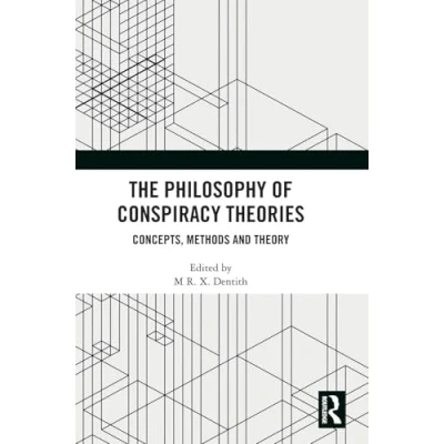 Afbeelding van The Philosophy of Conspiracy Theories: Concepts, Methods and Theory