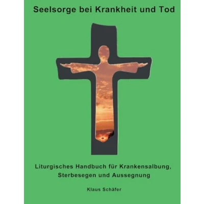 Afbeelding van Seelsorge bei Krankheit und Tod