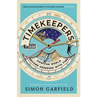 Afbeelding van Timekeepers: How the World Became Obsessed With Time