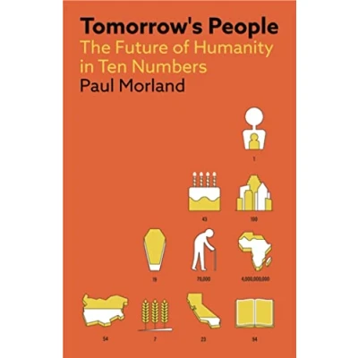 Afbeelding van Tomorrow&#039;s People: The Future of Humanity in Ten Numbers