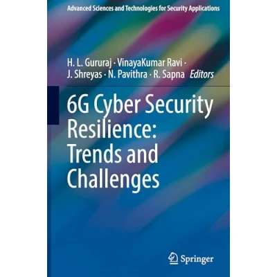 Afbeelding van Advanced Sciences and Technologies for Security Applications 6G Cyber Resilience: Trends Challenges