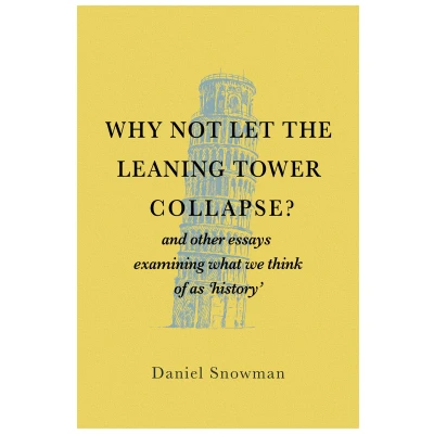 Afbeelding van Why Not Let the Leaning Tower Collapse?