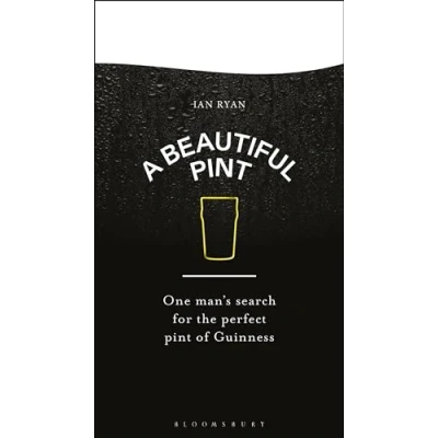 Afbeelding van A Beautiful Pint: One Man&#039;s Search for the Perfect Pint of Guinness