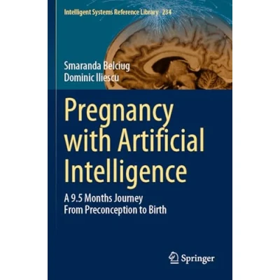 Afbeelding van Pregnancy with Artificial Intelligence: A 9.5 Months Journey From Preconception to Birth: 234