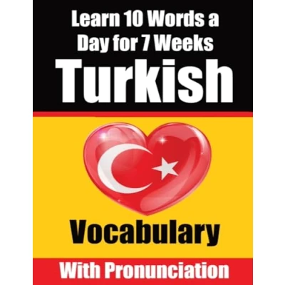 Afbeelding van Turkish Vocabulary Builder: Learn 10 Words A Day for 7 Weeks Comprehensive Guide Children and Beginners to Language
