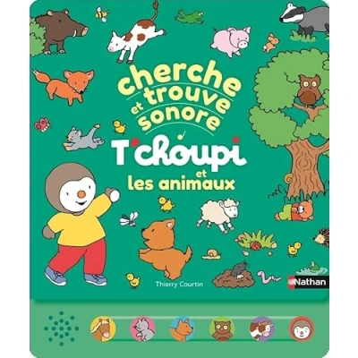 Afbeelding van Cherche et trouve T&#039;choupi un livre sonore avec boutons pour découvrir les animaux dès 2 ans: