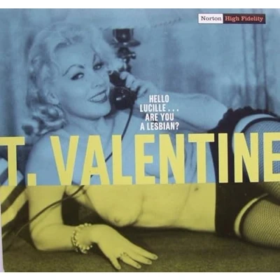 Afbeelding van T. Valentine Hello Lucille... Are You Lesbian? (Single)