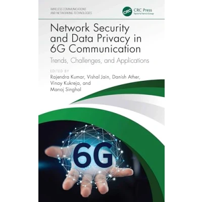 Afbeelding van Network Security and Data Privacy in 6G Communication: Trends, Challenges, Applications
