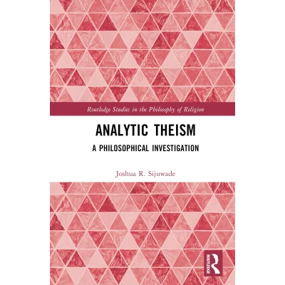 Afbeelding van Analytic Theism: A Philosophical Investigation