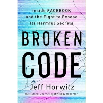 Afbeelding van Broken Code: Inside Facebook and the Fight to Expose Its Harmful Secrets