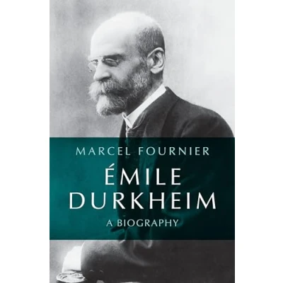 Afbeelding van Émile Durkheim: A Biography
