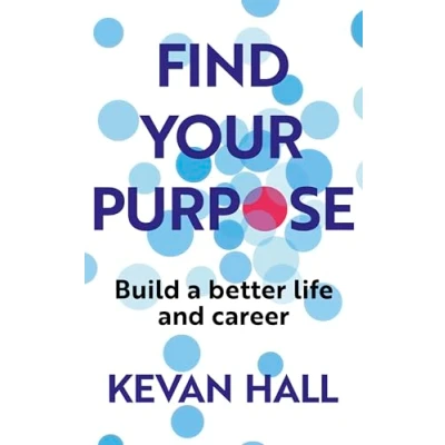Afbeelding van Find Your Purpose: Build a Better Life and Career