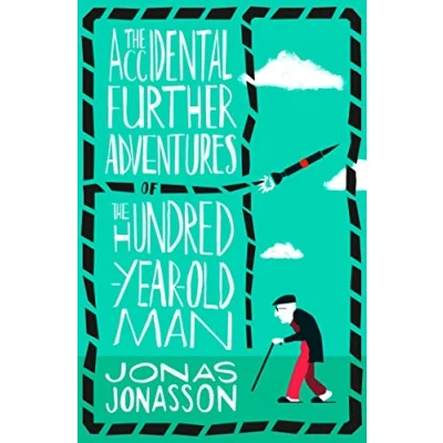 Afbeelding van the Accidental Further Adventures of Hundred Year Old Man: Jonas Jonasson