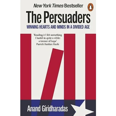 Afbeelding van The Persuaders: Winning Hearts and Minds in a Divided Age