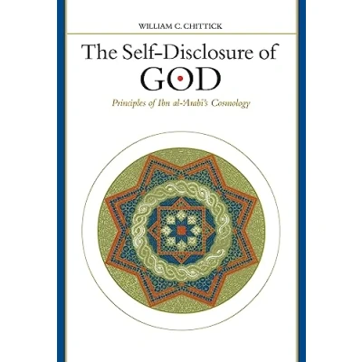 Afbeelding van The Self Disclosure of God: Principles Ibn al &#039;arabi&#039;s Cosmology: ʿArabī&#039;s Cosmology