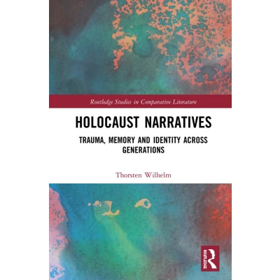 Afbeelding van Holocaust Narratives: Trauma, Memory and Identity Across Generations