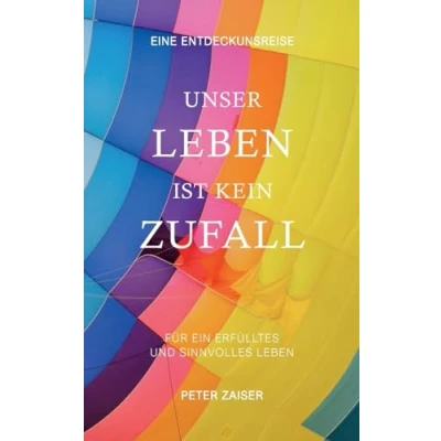 Afbeelding van Unser Leben ist kein Zufall: Für ein erfülltes und sinnvolles