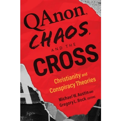 Afbeelding van Qanon, Chaos, and the Cross: Christianity Conspiracy Theories
