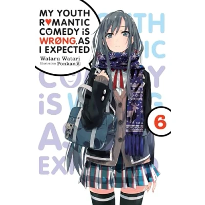 Afbeelding van My Youth Romantic Comedy is Wrong, As I Expected, Vol 6 light novel