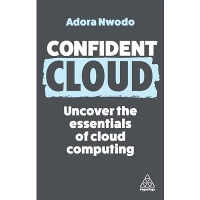 Afbeelding van Confident Cloud: Uncover the Essentials of Cloud Computing: 17
