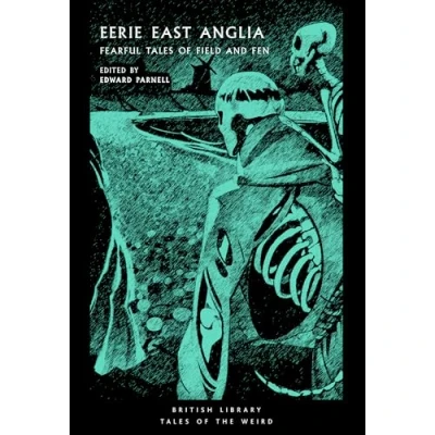 Afbeelding van British Library Tales of the Weird: Eerie East Anglia