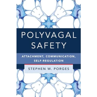 Afbeelding van Polyvagal Safety: Attachment, Communication, Self Regulation: 0