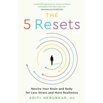 Afbeelding van The Five Resets: Rewire Your Brain and Body for Less Stress More Resilience